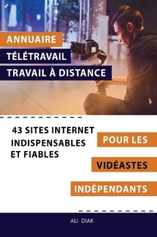 Cover of Annuaire télétravail travail à distance pour les Vidéastes indépendants