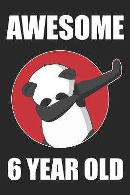 Book cover for Awesome 6 Year Old Dabbing Panda