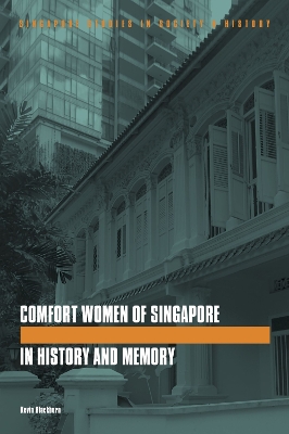 Book cover for The Comfort Women of Singapore in History and Memory