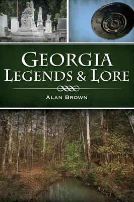 Book cover for Georgia Legends & Lore