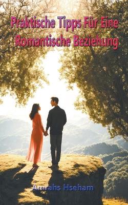 Book cover for Praktische Tipps F�r Eine Romantische Beziehung