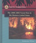Book cover for The 2000-2002 Forest Fires in the Western United States