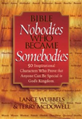 Book cover for Bible Nobodies Who Became Somebodies