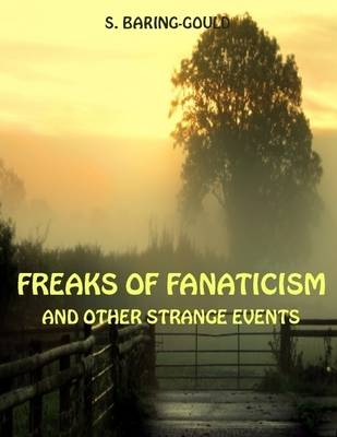 Book cover for Freaks of Fanaticism : And Other Strange Events (Illustrated)