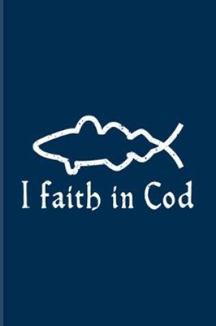 Cover of I Faith In Cod