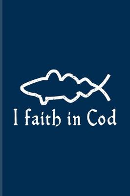 Book cover for I Faith In Cod