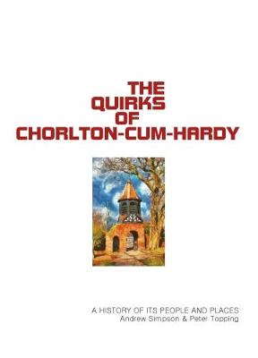 Book cover for The Quirks of Chorlton-cum-Hardy