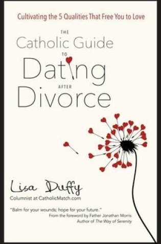 Cover of The Catholic Guide to Dating After Divorce