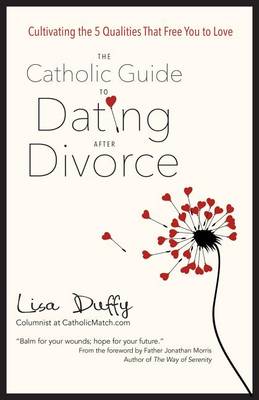 Book cover for The Catholic Guide to Dating After Divorce