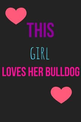 Book cover for This Girl Loves Her Bulldog