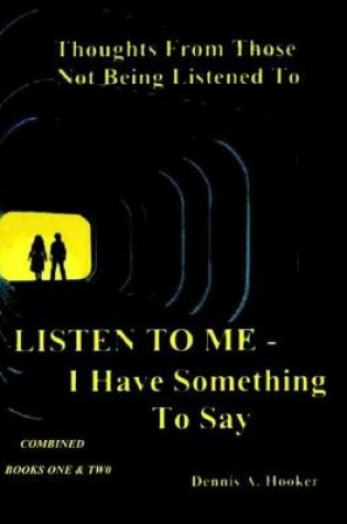 Cover of Listen To Me - I Have Something To Say -