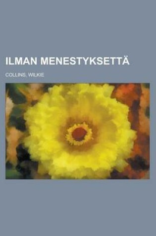 Cover of Ilman Menestyksetta