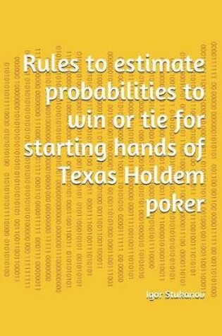 Cover of Rules to estimate probabilities to win or tie for starting hands of Texas Holdem poker