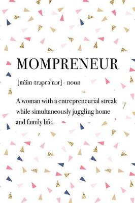 Book cover for Mompreneur a Woman with a Entrepreneurial Streak While Simultaneously Juggling Home and Family Life