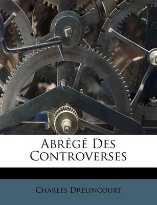 Book cover for Abrege Des Controverses