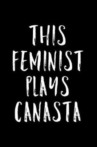 Cover of This Feminist Plays Canasta