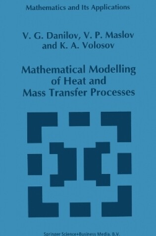 Cover of Mathematical Modelling of Heat and Mass Transfer Processes
