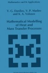 Book cover for Mathematical Modelling of Heat and Mass Transfer Processes