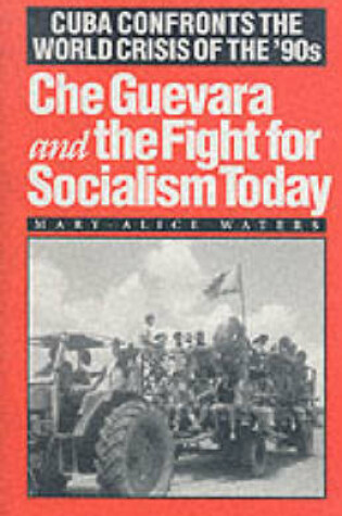 Cover of Che Guevara and the Fight for Socialism Today