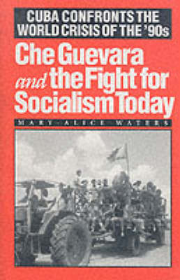 Book cover for Che Guevara and the Fight for Socialism Today