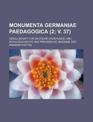 Book cover for Monumenta Germaniae Paedagogica (2; V. 37)