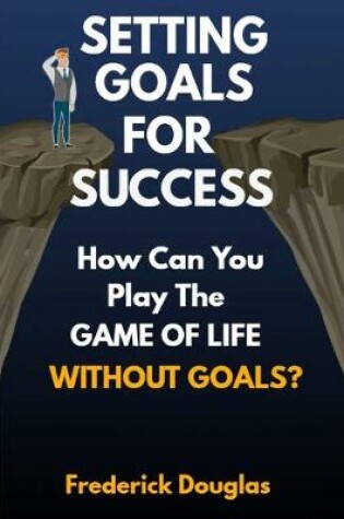 Cover of Setting Goals for Success