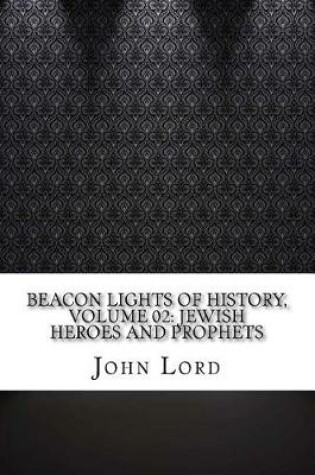 Cover of Beacon Lights of History, Volume 02