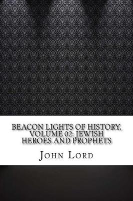 Book cover for Beacon Lights of History, Volume 02