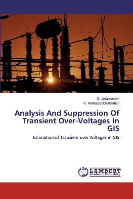 Book cover for Analysis And Suppression Of Transient Over-Voltages In GIS