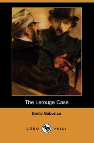 Cover of The Lerouge Case (Dodo Press)