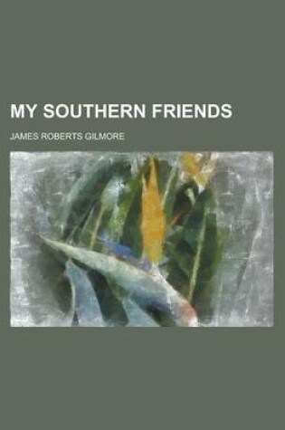 Cover of My Southern Friends