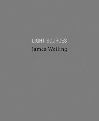 Book cover for James Welling: Light Sources 1992-2005