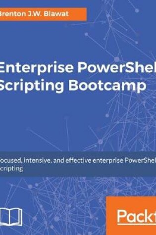 Cover of Enterprise PowerShell Scripting Bootcamp