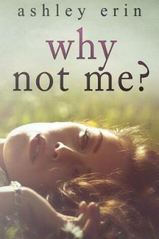 Cover of Why Not Me?