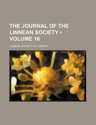 Book cover for The Journal of the Linnean Society (Volume 16)