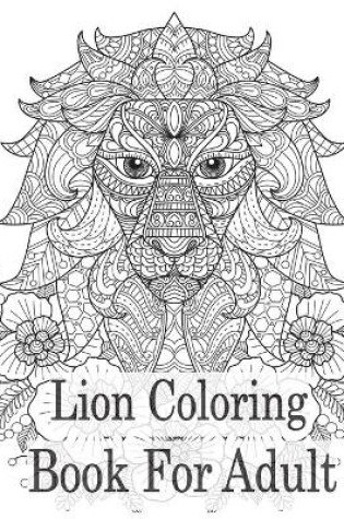 Cover of Lion Coloring Book For Adult