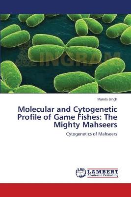 Book cover for Molecular and Cytogenetic Profile of Game Fishes