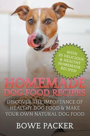 Cover of Homemade Dog Food Recipes