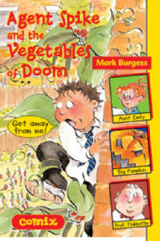 Cover of Agent Spike and the Vegetables of Doom