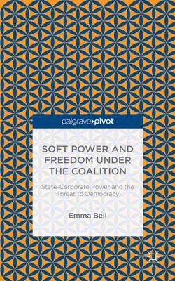 Book cover for Soft Power and Freedom Under the Coalition