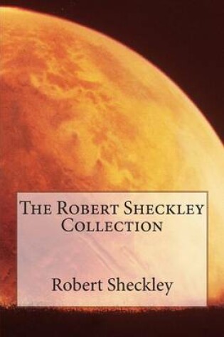 Cover of The Robert Sheckley Collection