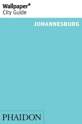 Cover of Wallpaper* City Guide Johannesburg 2014