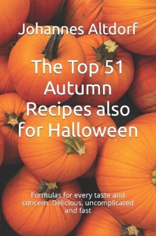 Cover of The Top 51 Autumn Recipes also for Halloween