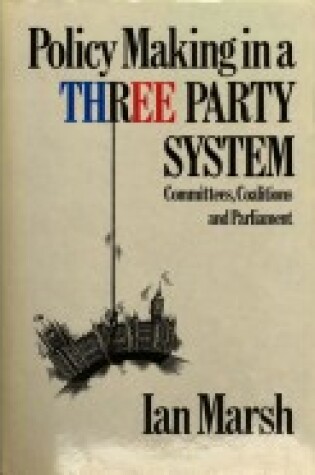 Cover of Policy Making in a Three Party System