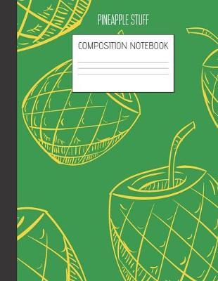 Book cover for pineapple stuff Composition Notebook