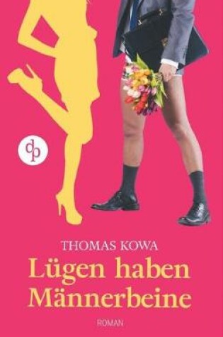 Cover of Lügen haben Männerbeine (Humor, Liebe)