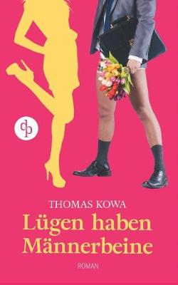 Book cover for Lügen haben Männerbeine (Humor, Liebe)