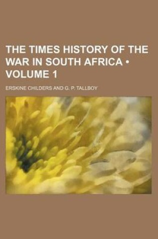 Cover of The Times History of the War in South Africa (Volume 1)