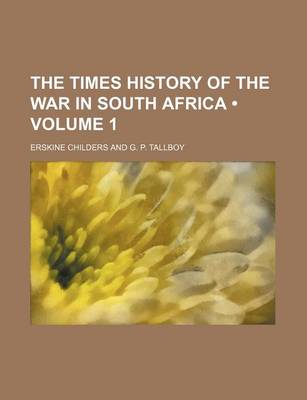Book cover for The Times History of the War in South Africa (Volume 1)