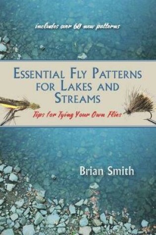 Cover of Essential Fly Patterns for Lakes and Streams